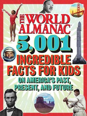 cover image of The World Almanac 5,001 Incredible Facts for Kids on America's Past, Present, and Future